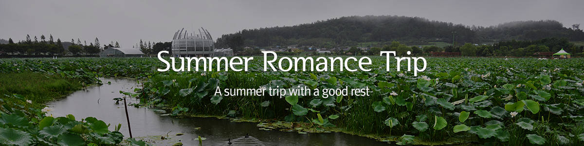 Summer Romance Trip A summer trip with a good rest